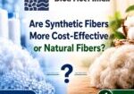 Are synthetic fibers more cost-effective than natural fiber