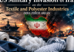 the international effects of the US military invasion of Iran on the textile and polyester industries